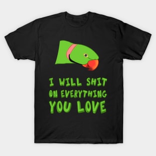 I will shit on everything you love - green ringneck T-Shirt